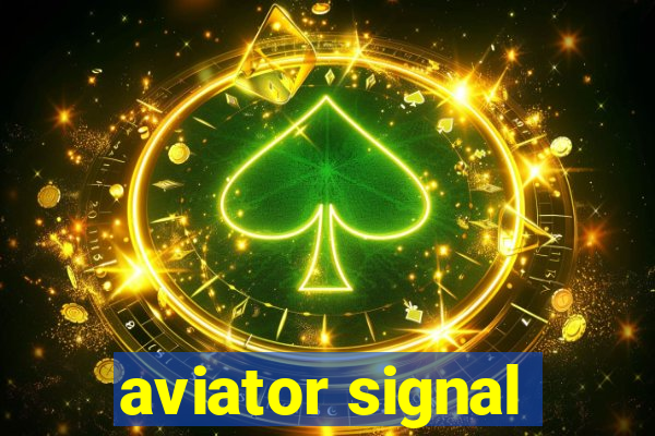 aviator signal